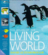 The Atlas of the Living World - Attenborough, David, Sir (Editor), and etc. (Editor)