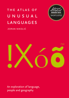 The Atlas of Unusual Languages: An Exploration of Language, People and Geography - Nikolic, Zoran, and Collins Books