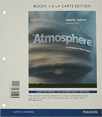 The Atmosphere: An Introduction to Meteorology, Books a la Carte Edition - Lutgens, Frederick K, and Tarbuck, Edward J, and Tasa, Dennis G