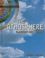 The Atmosphere: Planetary Heat Engine
