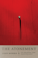 The Atonement: Its Meaning and Significance