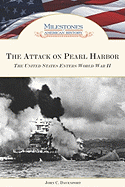 The Attack on Pearl Harbor: The United States Enters World War II