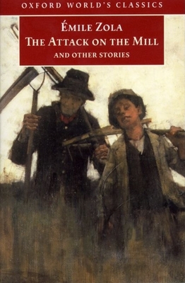 The Attack on the Mill and Other Stories - Zola, mile, and Parm, Douglas