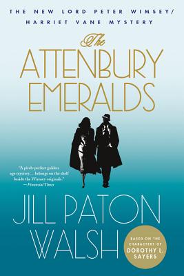 The Attenbury Emeralds: A Lord Peter Wimsey/Harriet Vane Mystery - Walsh, Jill Paton