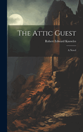 The Attic Guest