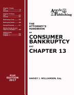 The Attorney's Handbook on Consumer Bankruptcy and Chapter 13 (41st Ed. 2017): A Legal Practitioner's Guide to Chapters 7 and 13
