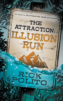 The Attraction: Illusion Run - Polito, Rick