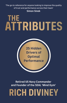 The Attributes: 25 Hidden Drivers of Optimal Performance - Diviney, Rich