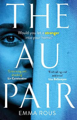The Au Pair: A spellbinding mystery full of dark family secrets - Rous, Emma