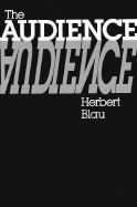 The Audience - Blau, Herbert, Professor