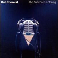 The Audience's Listening - Cut Chemist