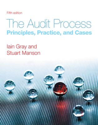 The Audit Process: Principles, Practice and Cases - Gray, Iain, and Manson, Stuart