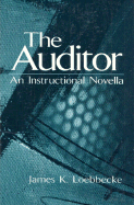 The Auditor: An Instructional Novella