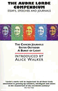 The Audre Lorde Compendium: Essays, Speeches, and Journals - Lorde, Audre, Professor