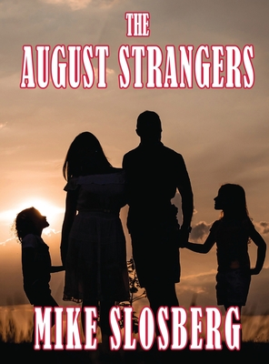 The August Strangers - Slosberg, Mike