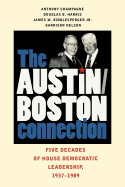 The Austin-Boston Connection: Five Decades of House Democratic Leadership, 1937-1989