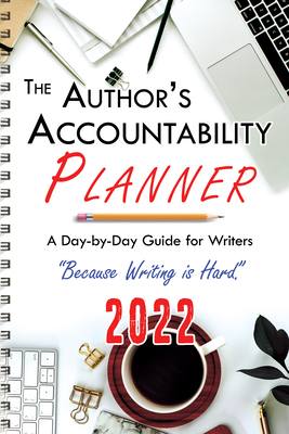 The Author's Accountability Planner 2022: A Day-to-Day Guide for Writers - Publications, 4 Horsemen