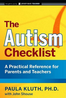 The Autism Checklist - Kluth, Paula, and Shouse, John