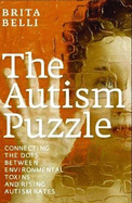 The Autism Puzzle: Connecting the Dots Between Environmental Toxins and Rising Autism Rates