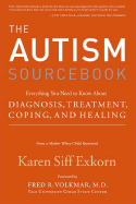 The Autism Sourcebook: Everything You Need to Know about Diagnosis, Treatment, Coping, and Healing