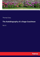 The Autobiography of a Stage-Coachman: Vol. II