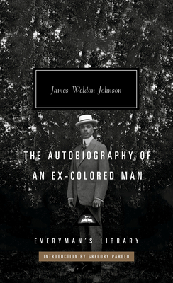 The Autobiography of an Ex-Colored Man: Introduction by Gregory Pardlo - Johnson, James Weldon, and Pardlo, Gregory (Introduction by)