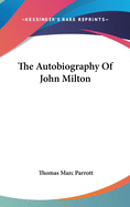 The Autobiography Of John Milton