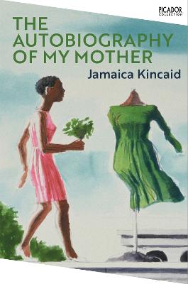 The Autobiography of My Mother - Kincaid, Jamaica