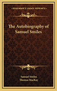 The Autobiography of Samuel Smiles