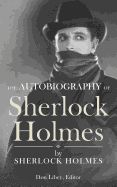 The Autobiography of Sherlock Holmes