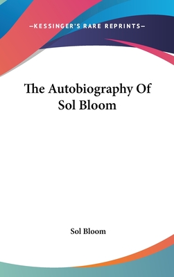 The Autobiography Of Sol Bloom - Bloom, Sol