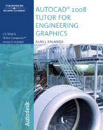 The AutoCAD 2008 Tutor for Engineering Graphics - Kalameja, Alan J