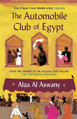 The Automobile Club of Egypt - Al Aswany, Alaa, and Harris, Russell (Translated by)