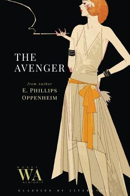 The Avenger - Oppenheim, E Edward Phillips