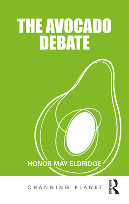 The Avocado Debate - Eldridge, Honor May