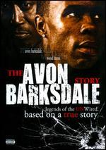 The Avon Barksdale Story: Legends of the Unwired