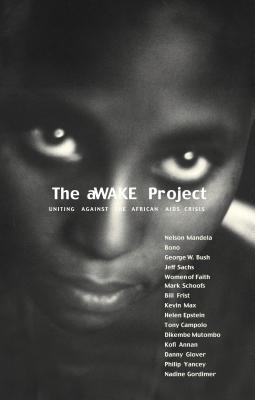 The Awake Project: Uniting Against the African AIDS Crisis - Swindoll, Charles R, Dr., and Eaton, Jenny, and Thomas Nelson Publishers