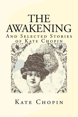 kate chopin the awakening and other stories