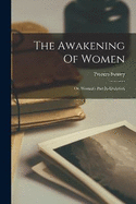 The Awakening Of Women: Or, Woman's Part In Evolution