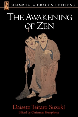 The Awakening of Zen - Suzuki, Daisetz Teitaro
