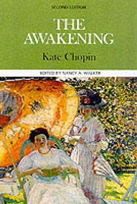 The Awakening - Chopin, Kate, and Walker, Nancy A. (Volume editor)