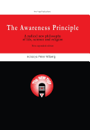 The Awareness Principle: A Radical New Philosophy of Life, Science and Religion
