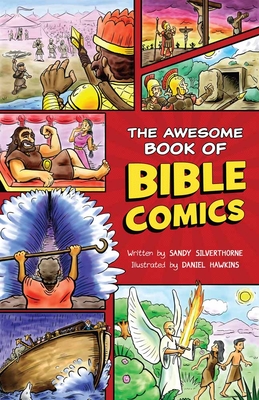 The Awesome Book of Bible Comics - Silverthorne, Sandy, and Hawkins, Daniel