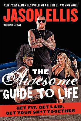 The Awesome Guide to Life - Ellis, Jason