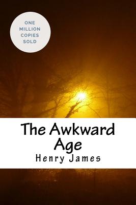 The Awkward Age - James, Henry