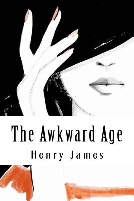 The Awkward Age - James, Henry