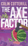 The Axe Factor: A Jimm Juree Novel