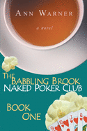 The Babbling Brook Naked Poker Club - Book One: Large Print