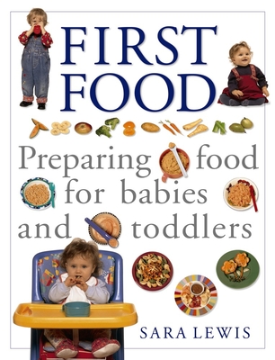 The Baby and Toddler Cookbook and Meal Planner - Lewis, Sara