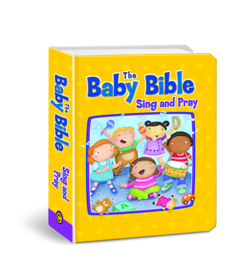 The Baby Bible Sing and Pray - Currie, Robin